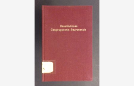 Constitutiones Congregationis Beuronensis.   - Continentes Declarationes in Regulam Sancti Benedicti et Statuta Congregationis.