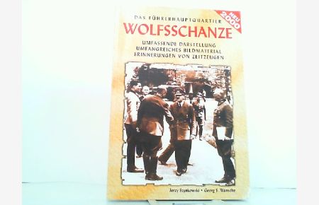 Das Führerhauptquartier (FHQu) Wolfsschanze im Bild. Eine Chronik. Herausgegeben von Edward Korpalski.