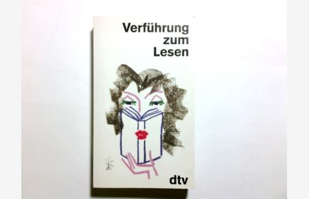 Verführung zum Lesen.   - hrsg. von Lutz-W. Wolff / dtv ; 11376