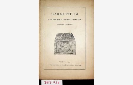 Carnuntum. Seine Geschichte und seine Denkmäler