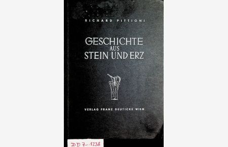 Geschichte aus Stein und Erz.