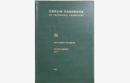 Gmelin Handbook of Inorganic and Organometallic Chemistry. (Handbuch der anorganischen Chemie). 8th edition.   - Si. Silicon. Supplement Volume B 2. Properties of Crystalline Silicon Carbide. Diodes. Molecular Species in the Gas Phase. Amorphous Silicon-Carbon Alloys. With 106 illustrations. Bearb. Jürgen Schlichting u.a. System Number 15.