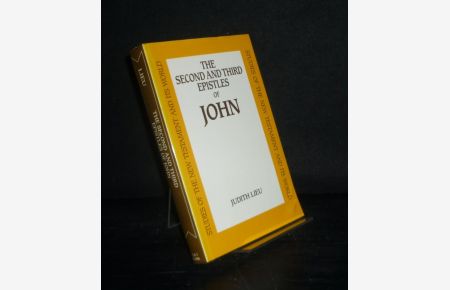 Second and Third Epistles of John. History and Background. By Judith Lieu. (Studies of the New Testament and Its World).