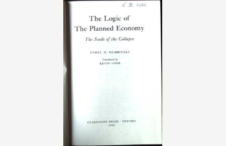 The Logic of Planned Economy: The Seeds of the Collapse