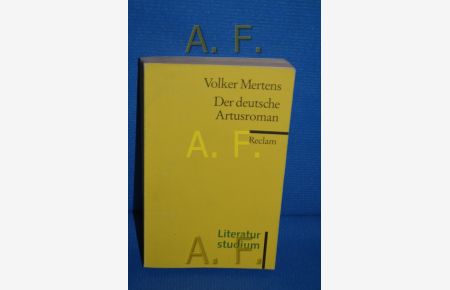 Der deutsche Artusroman.   - Reclams Universal-Bibliothek , Nr. 17609 : Literaturstudium