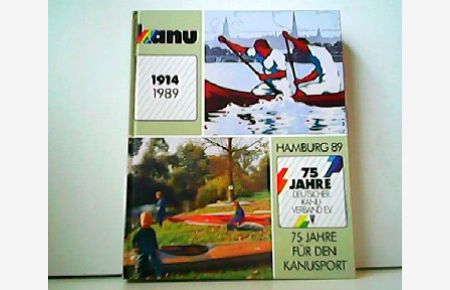 75 Jahre Deutscher Kanu-Verband e. V. 1914-1989. 75 Jahre für den Kanusport. Hamburg 89.