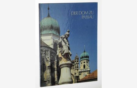 Der Dom zu Passau. Aufnahmen von Gregor Peda