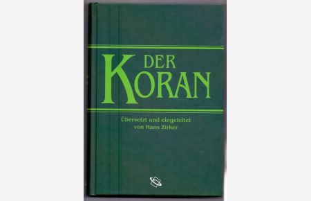 Der Koran.   - übers. und eingeleitet von Hans Zirker