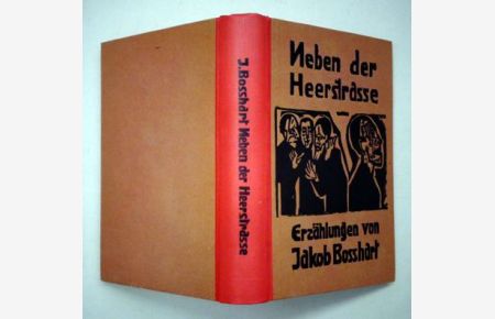 Neben der Heerstrasse. Erzählungen von Jakob Bosshart. Mit Holzschnitten von E. L. Kirchner.