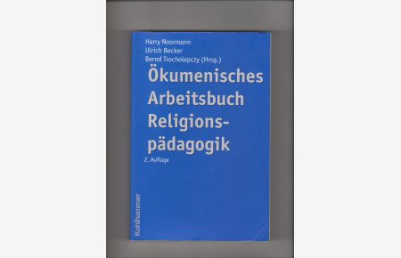 Harry Noormann, Ulrich Becker, Ökumenisches Arbeitsbuch Religionspädagogik