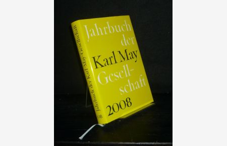 Jahrbuch der Karl-May-Gesellschaft 2008. [Herausgegeben von Claus Roxin, Helmut Schmiedt, Hartmut Vollmer und Johannes Zeilinger].