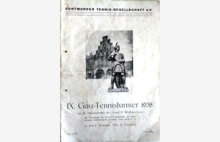 IX. Gau-Tennisturnier 1938 um die Meisterschaften des Gaues IX Westfalen-Lippe 3. und 4 September 1938 in Dortmund.
