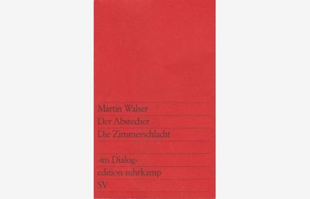 Der Abstecher; Die Zimmerschlacht.   - edition suhrkamp : im Dialog. Neues deutsches Theater ; 205