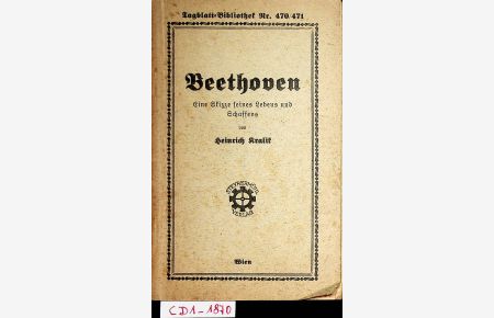 Beethoven : eine Skizze seines Lebens und Schaffens. (=Tagblatt-Bibliothek ; 470/471)