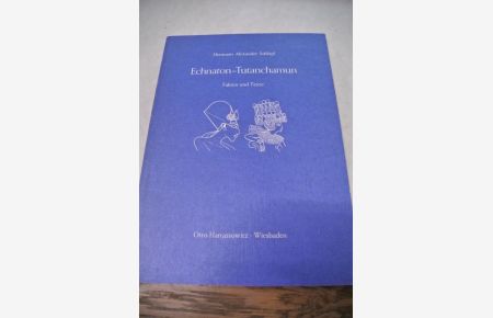 Echnaton - Tutanchamun : Fakten und Texte.