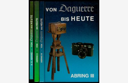 Von Daguerre bis heute. 3 Bände (von 4).