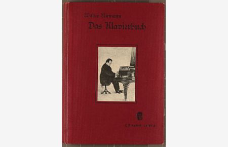 Das Klavierbuch  - Geschichte der Klaviermusik und ihrer Meister bis zur Gegenwart