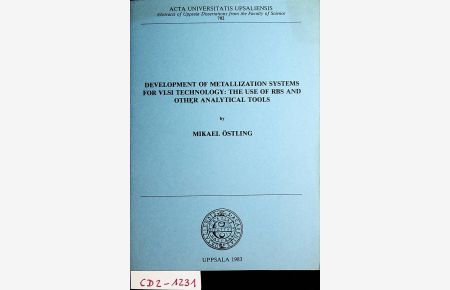 Development of metallization systems for VLSI technology : the use of RBS and other analytical tools. (=Acta Universitatis Upsaliensis / Abstracts of Uppsala dissertations from the Faculty of Science ; 702 Vollst. zugl. : Uppsala, Univ. , Diss. , 1983 Zusammenfassung)