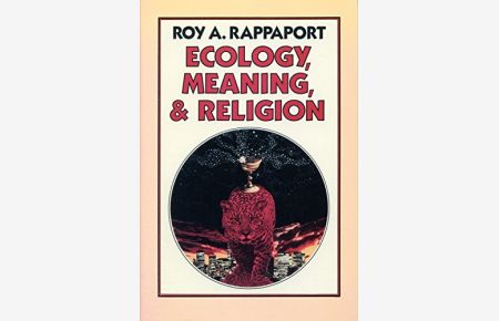 Ecology, Meaning, and Religion.