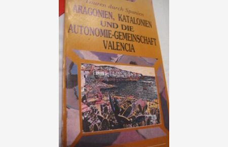 Aragonien, Katalonien und die Autonomie-Gemeinschaft Valencia  - Touren durch Spanien