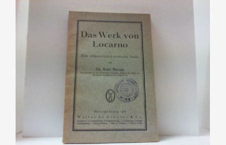 Das Werk von Locarno.   - Eine völkerrechtlich-politische Studie.
