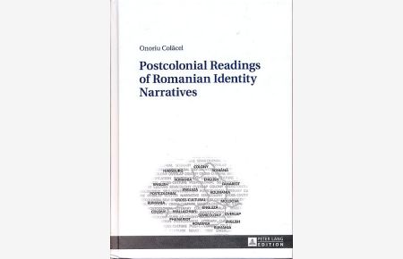 Postcolonial readings of Romanian identity narratives.