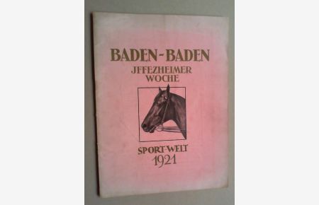 Baden-Baden. Iffezheimer Woche 1921. (Vorschau hg. von der) Sport-Welt.