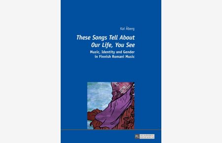 These songs tell about our life, you see : music, identity and gender in Finnish Romani music.   - translated from the Finnish by Jüri Kokkonen
