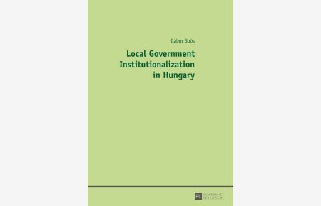 Local government institutionalization in Hungary.