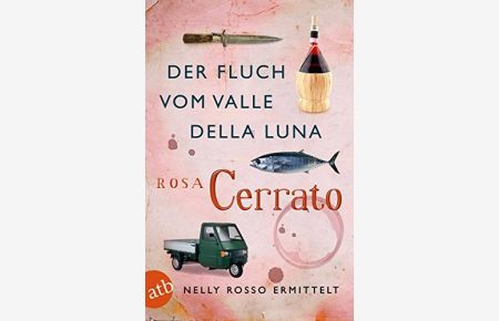 Der Fluch vom Valle della Luna : Nelly Rosso ermittelt ; Kriminalroman.   - Aus dem Ital. von Verena von Koskull / Aufbau-Taschenbücher ; 2709