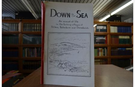 Down to the Sea. An account of life in the fishing villages of Hilton, Balintore and Shandwick.   - Illustrationen von Johan Sutherland