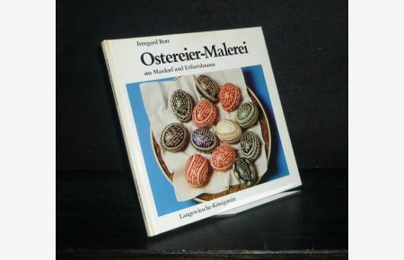 Ostereier-Malerei aus Mardorf und Erfurtshausen. [Herausgegeben von Irmgard Bott].