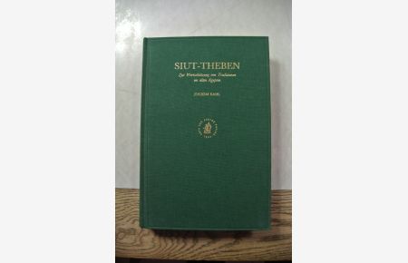 Siut - Theben: Zur Wertschätzung von Traditionen Im alten Ägypten.   - (= Probleme der Ägyptologie, Bd. 13)