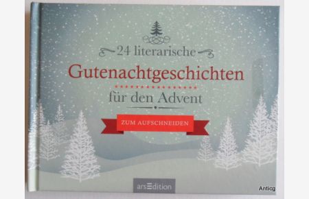 24 literarische Gutenachtgeschichten für den Advent zum Aufschneiden.