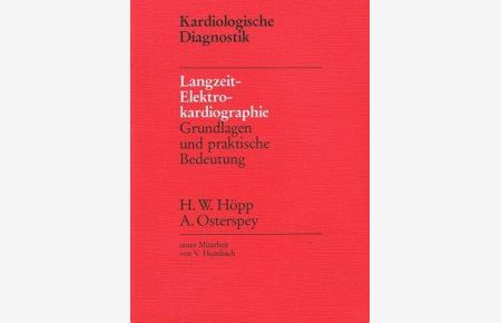 Langzeit-Elektrokardiographie : Grundlagen und praktische Bedeutung.   - Kardiologische Diagnostik in der Studienreihe Boehringer Mannheim