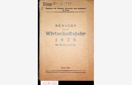Bericht über das Wirtschaftsjahr 1928 in der Steiermark.