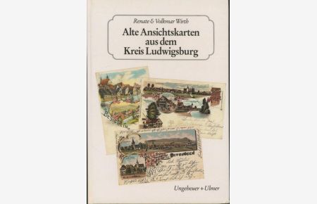 Alte Ansichtskarten aus dem Kreis Ludwigsburg. ,