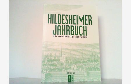 Hildesheimer Jahrbuch für Stadt und Stift Hildesheim Band 67 / 1995.