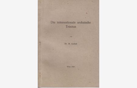 Die internationale archaische Trinitas.