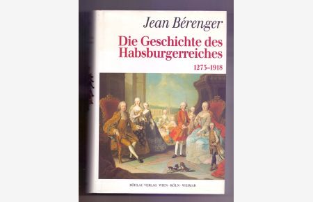 Geschichte der Habsburgermonarchie 1273-1918.