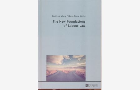 The new foundations of labour law.