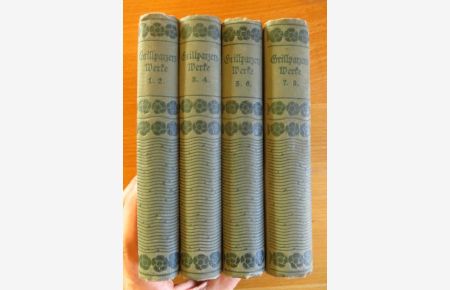 Grillparzers Werke  - In acht (8) Bänden in vier (4) Büchern. Mit Einleitung und Nachworten von Heinrich Taube