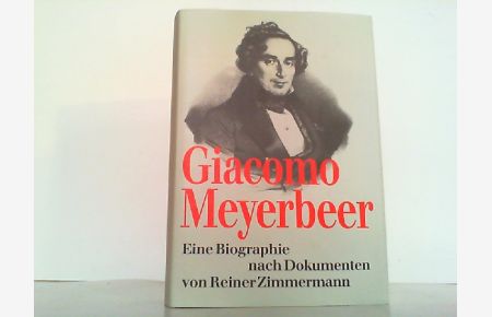 Giacomo Meyerbeer. Eine Biographie nach Dokumenten.