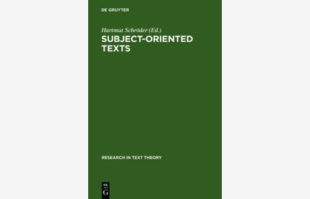Subject oriented texts : Languages for special purposes and text theory.   - Research in text theory / Untersuchungen zur Texttheorie; Vol. 16.