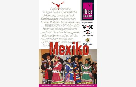 Mexiko  - Das komplette Handbuch für individuelles Reisen und Entdecken