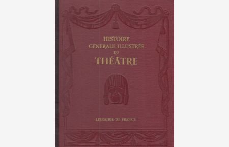 Histoire generale illustree du Theatre. . . . Tome IV.