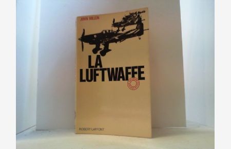 La Luftwaffe.   - Traduit de l´anglais par R. Schiller et Louis Germain.