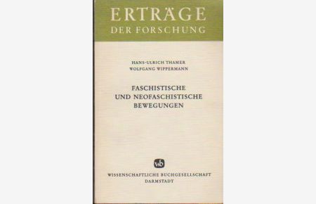 Faschistische und neofaschistische Bewegungen : Probleme empir. Faschismusforschung.   - ; Wolfgang Wippermann / Erträge der Forschung ; Bd. 72
