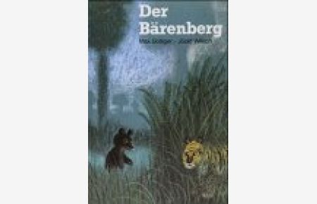 Der Bärenberg : e. Geschichte.   - von. Ill. von Józef WilkoÅ„