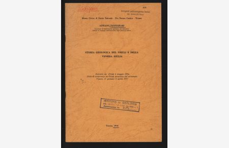 Storia geologica del Friuli e della Venezia Giulia.   - Estratto da: «Friuli 6 maggio 1976». Ciclo di conferenze sul Friuli devastato dal terremoto Trieste, 11 gennaio-5 aprile 1977.